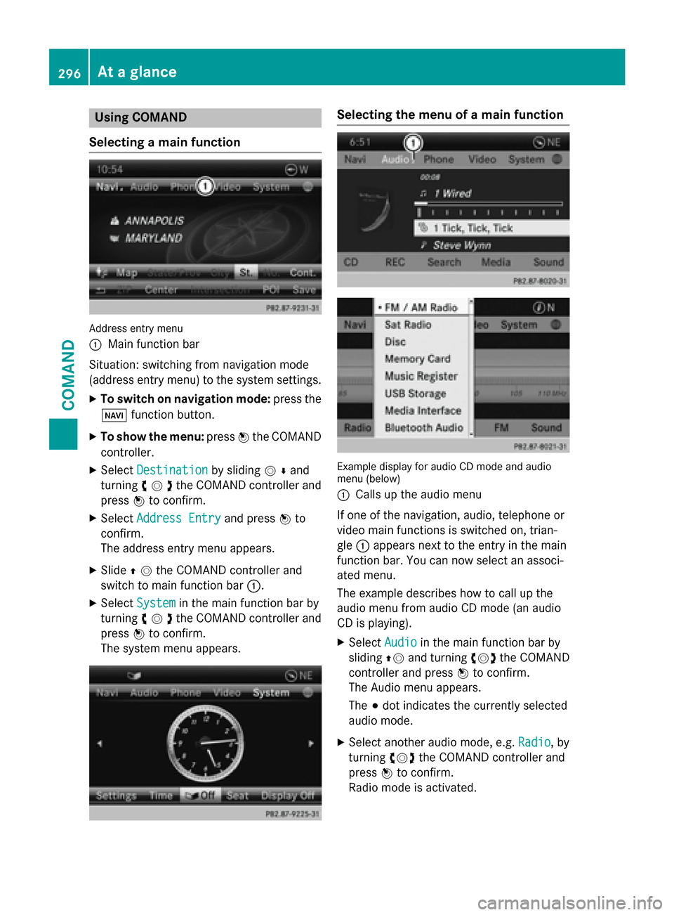 MERCEDES-BENZ SL-Class 2016 R231 Owners Manual Using COMAND
Selecting a main function
Address entry menu
:
Main function bar
Situation: switching from navigation mode
(address entry menu) to the system settings.
XTo switch on navigation mode: pres MERCEDES-BENZ SL-Class 2016 R231 Owners Manual Using COMAND
Selecting a main function
Address entry menu
:
Main function bar
Situation: switching from navigation mode
(address entry menu) to the system settings.
XTo switch on navigation mode: pres