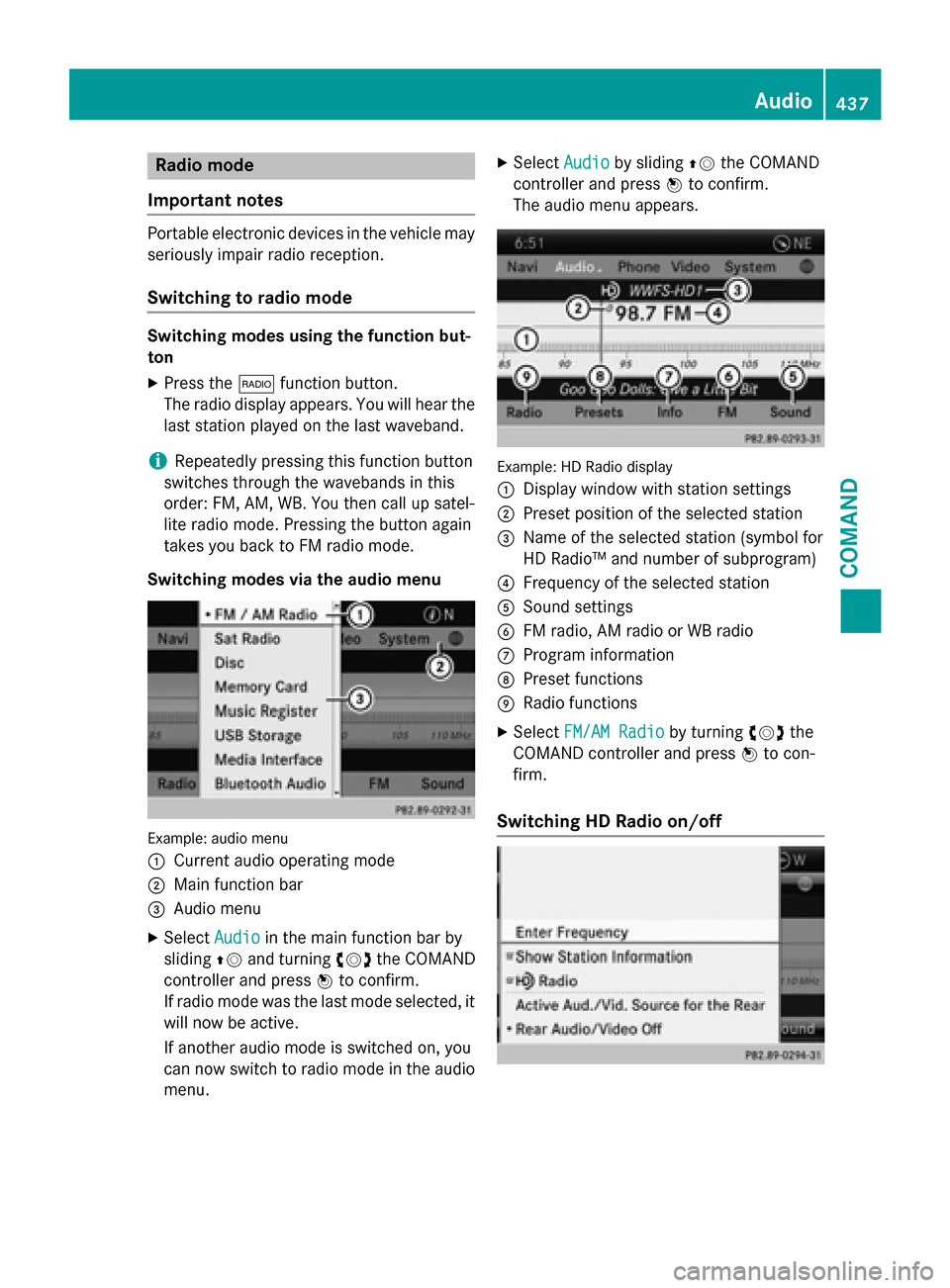 MERCEDES-BENZ SL-Class 2016 R231 Owners Manual Radio mode
Important notes
Portable electronic devices in the vehicle may
seriously impair radio reception.
Switching to radio mode
Switching modes using the function but-
ton
XPress the $function but MERCEDES-BENZ SL-Class 2016 R231 Owners Manual Radio mode
Important notes
Portable electronic devices in the vehicle may
seriously impair radio reception.
Switching to radio mode
Switching modes using the function but-
ton
XPress the $function but