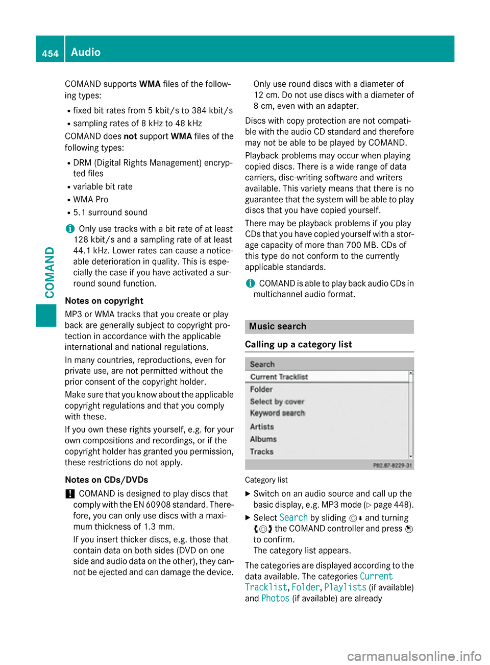 MERCEDES-BENZ SL-Class 2016 R231 Owners Manual COMAND supportsWMAfile s of the follow-
ing types:
Rfixed bitrates from 5 kb it/sto 384 kb it/s
Rsampling rates of 8 kHz to 48 kHz
COMAND does notsupport WMAfiles of the
fol lowin g types:
RDRM (Digit MERCEDES-BENZ SL-Class 2016 R231 Owners Manual COMAND supportsWMAfile s of the follow-
ing types:
Rfixed bitrates from 5 kb it/sto 384 kb it/s
Rsampling rates of 8 kHz to 48 kHz
COMAND does notsupport WMAfiles of the
fol lowin g types:
RDRM (Digit