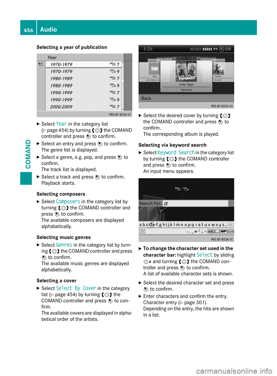 MERCEDES-BENZ SL-Class 2016 R231 Owners Manual Selecting a year of publication
XSelectYearin the category list
(
Ypage 454) by turning cVdthe COMAND
controller and press Wto confirm.
XSelect an entry and press Wto confirm.
The genre list is displa MERCEDES-BENZ SL-Class 2016 R231 Owners Manual Selecting a year of publication
XSelectYearin the category list
(
Ypage 454) by turning cVdthe COMAND
controller and press Wto confirm.
XSelect an entry and press Wto confirm.
The genre list is displa