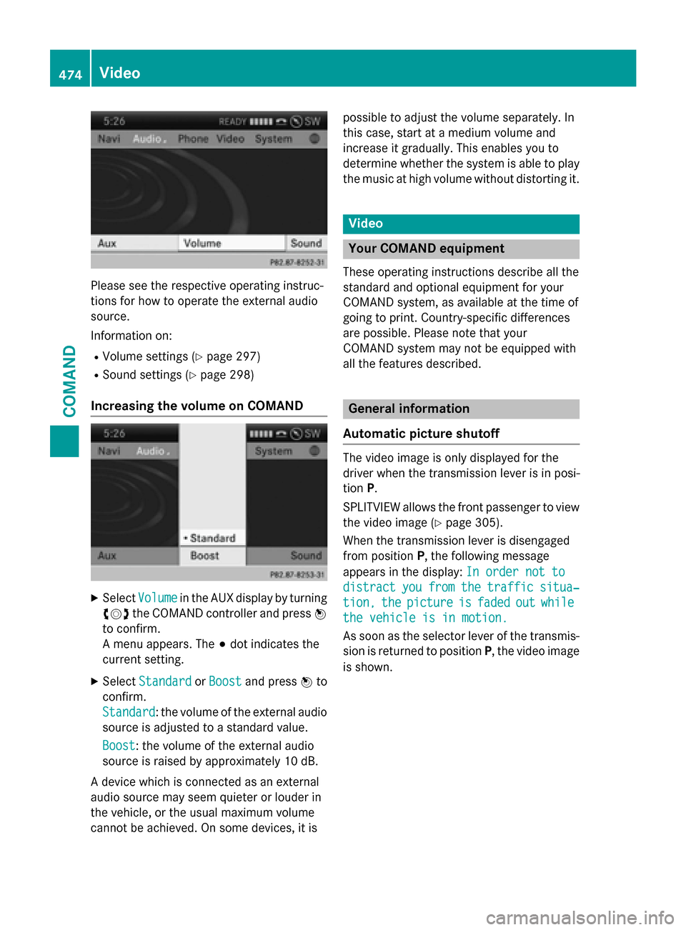 MERCEDES-BENZ SL-Class 2016 R231 Owners Manual Please see the respective operating instruc-
tions for how to operate the external audio
source.
Information on:
RVolume settings (Ypage 297)
RSound settings (Ypage 298)
Increasing the volume on COMAN MERCEDES-BENZ SL-Class 2016 R231 Owners Manual Please see the respective operating instruc-
tions for how to operate the external audio
source.
Information on:
RVolume settings (Ypage 297)
RSound settings (Ypage 298)
Increasing the volume on COMAN