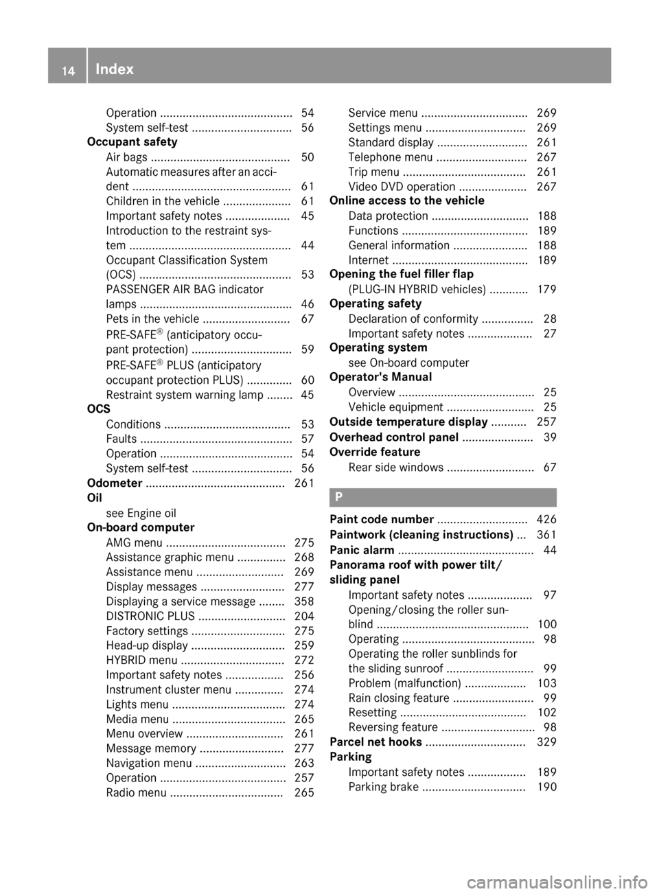 MERCEDES-BENZ S-Class SEDAN 2016 W222 User Guide Operation ......................................... 54
System self-test ...............................56
Occupant safety
Air bags ...........................................5 0
Automatic measures aft