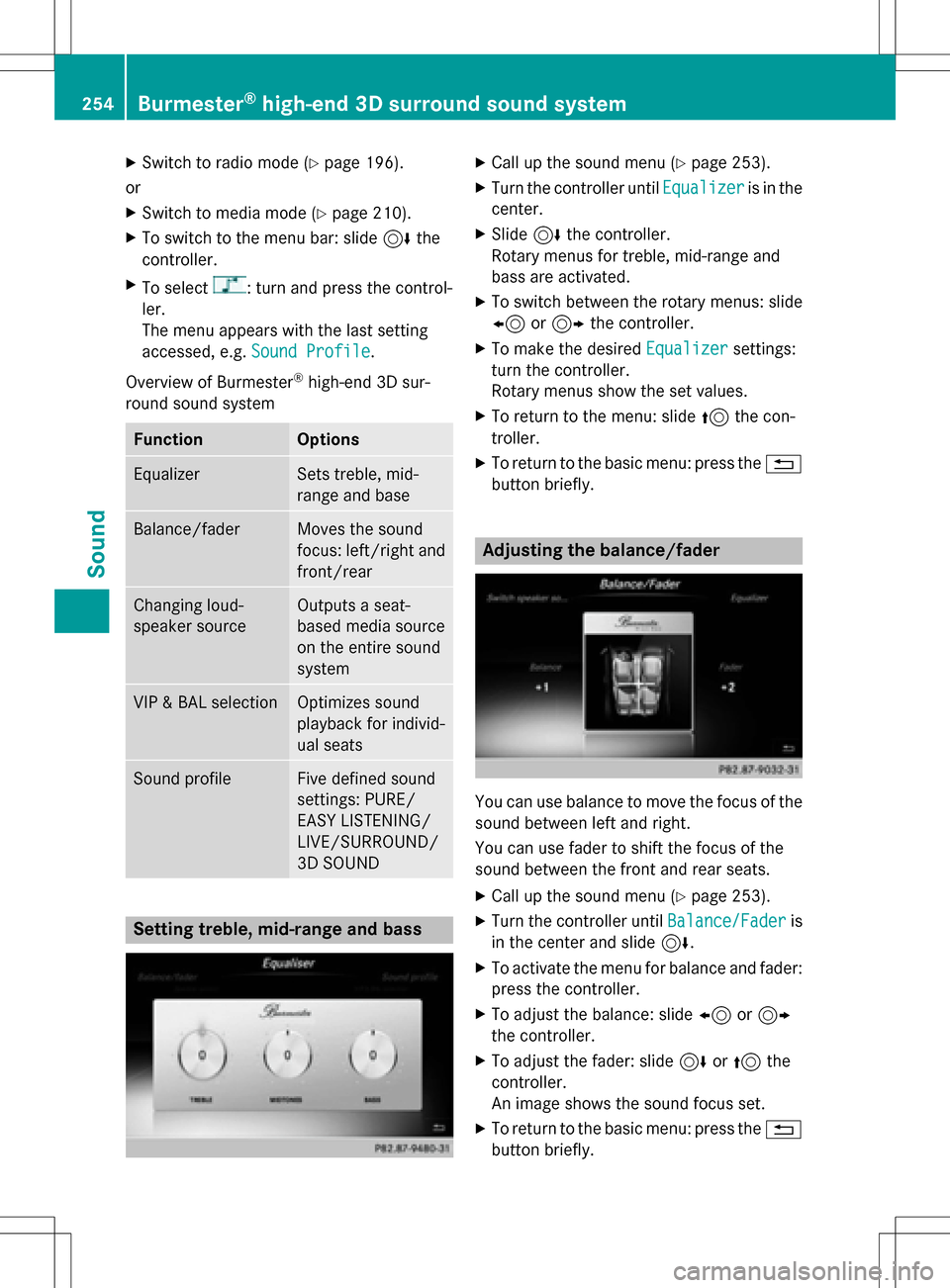 MERCEDES-BENZ S-Class SEDAN 2016 W222 Comand Manual XSwitch to radio mode (Ypage 196).
or
XSwitch to media mode (Ypage 210).
XTo switch to the menu bar: slide 6the
controller.
XTo select: turn and press the control-
ler.
The menu appears with the last MERCEDES-BENZ S-Class SEDAN 2016 W222 Comand Manual XSwitch to radio mode (Ypage 196).
or
XSwitch to media mode (Ypage 210).
XTo switch to the menu bar: slide 6the
controller.
XTo select: turn and press the control-
ler.
The menu appears with the last