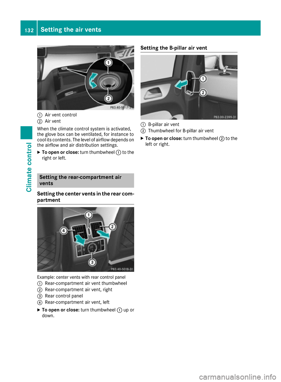 MERCEDES-BENZ GLE-Class 2016 C292 Owners Manual :Air vent control
;Air vent
When the climate control system is activated,
the glove box can be ventilated, for instance to
cool its contents. The level of airflow depends on the airflow and air distri