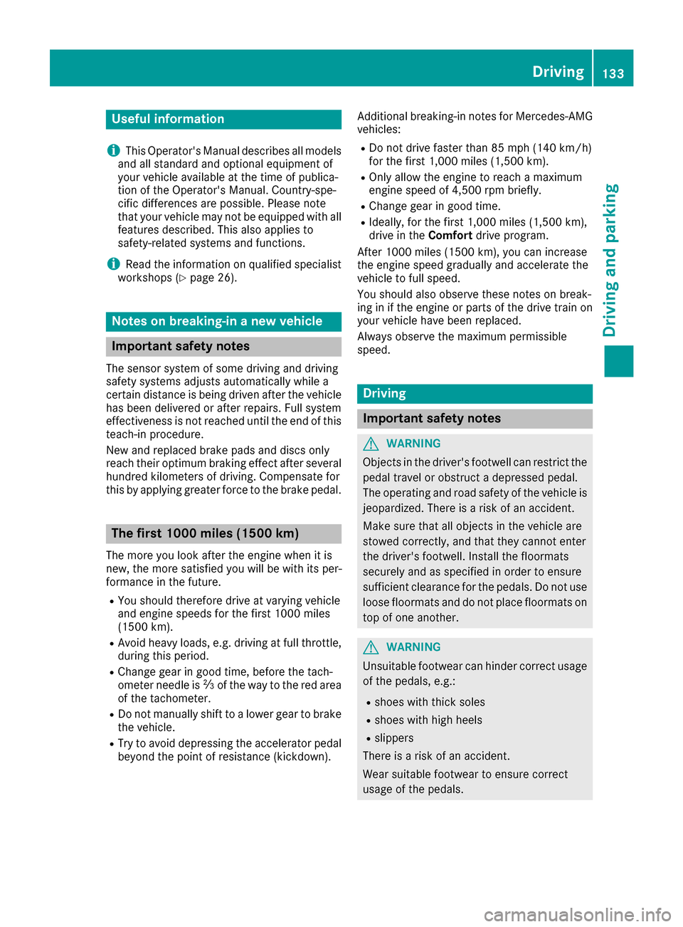 MERCEDES-BENZ GLE-Class 2016 C292 Owners Manual Useful information
i
This Operators Manual describes all models
and all standard and optional equipment of
your vehicle available at the time of publica-
tion of the Operators Manual. Country-spe-
c MERCEDES-BENZ GLE-Class 2016 C292 Owners Manual Useful information
i
This Operators Manual describes all models
and all standard and optional equipment of
your vehicle available at the time of publica-
tion of the Operators Manual. Country-spe-
c