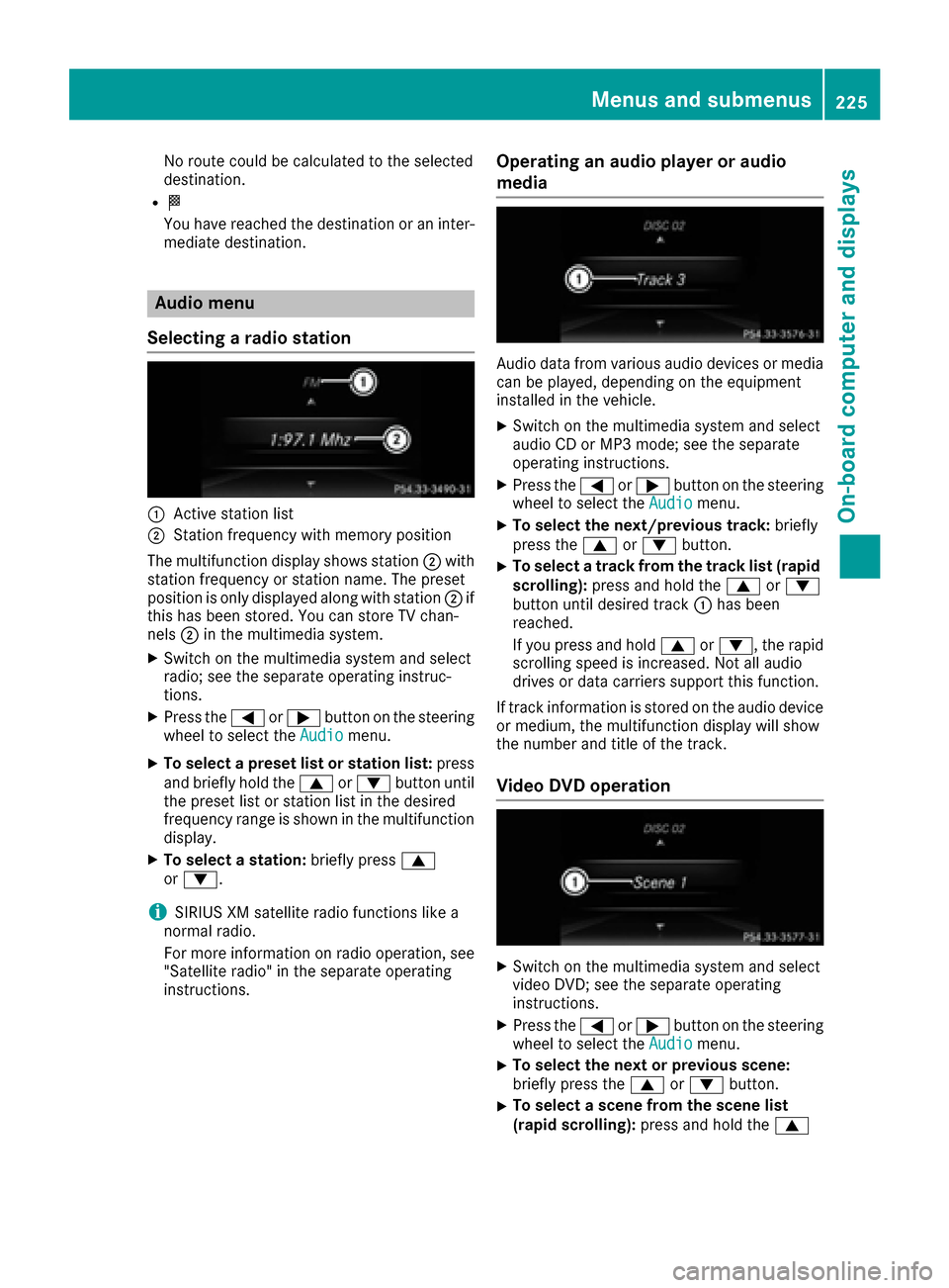 MERCEDES-BENZ GLE-Class 2016 C292 Owners Manual No route could be calculated to the selected
destination.
RO
You have reached the destination or an inter-
mediate destination.
Audio menu
Selecting a radio station
:Active station list
;Station frequ MERCEDES-BENZ GLE-Class 2016 C292 Owners Manual No route could be calculated to the selected
destination.
RO
You have reached the destination or an inter-
mediate destination.
Audio menu
Selecting a radio station
:Active station list
;Station frequ