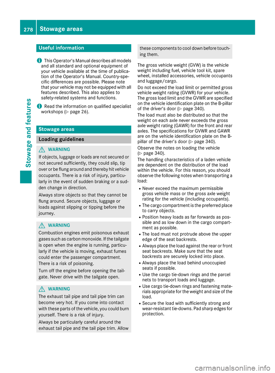 MERCEDES-BENZ GLE-Class 2016 C292 Owners Manual Useful information
i
This Operators Manual describes all models
and all standard and optional equipment of
your vehicle available at the time of publica-
tion of the Operators Manual. Country-spe-
c MERCEDES-BENZ GLE-Class 2016 C292 Owners Manual Useful information
i
This Operators Manual describes all models
and all standard and optional equipment of
your vehicle available at the time of publica-
tion of the Operators Manual. Country-spe-
c