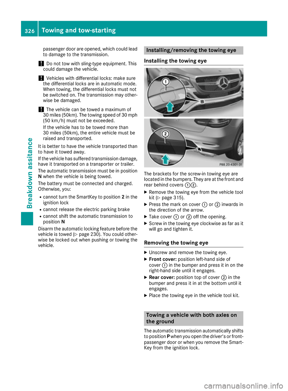 MERCEDES-BENZ GLE-Class 2016 C292 Owners Manual passenger door are opened, which could lead
to damage to the transmission.
!Do not tow with sling-type equipment. This
could damage the vehicle.
!Vehicles with differential locks: make sure
the differ MERCEDES-BENZ GLE-Class 2016 C292 Owners Manual passenger door are opened, which could lead
to damage to the transmission.
!Do not tow with sling-type equipment. This
could damage the vehicle.
!Vehicles with differential locks: make sure
the differ