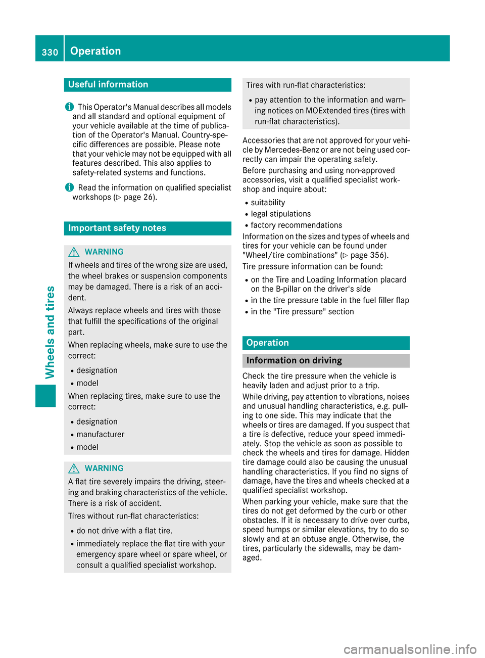 MERCEDES-BENZ GLE-Class 2016 C292 Owners Manual Useful information
i
This Operators Manual describes all models
and all standard and optional equipment of
your vehicle available at the time of publica-
tion of the Operators Manual. Country-spe-
c MERCEDES-BENZ GLE-Class 2016 C292 Owners Manual Useful information
i
This Operators Manual describes all models
and all standard and optional equipment of
your vehicle available at the time of publica-
tion of the Operators Manual. Country-spe-
c