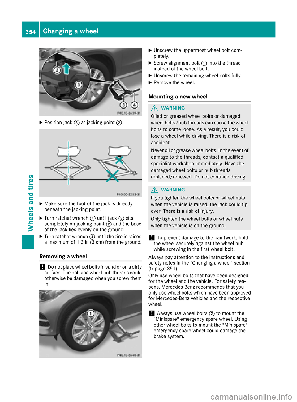 MERCEDES-BENZ GLE-Class 2016 C292 Owners Manual XPosition jack=at jacking point ;.
XMake sure the foot of the jack is directly
beneath the jacking point.
XTurn ratchet wrench ?until jack =sits
completely on jacking point ;and the base
of the jack l MERCEDES-BENZ GLE-Class 2016 C292 Owners Manual XPosition jack=at jacking point ;.
XMake sure the foot of the jack is directly
beneath the jacking point.
XTurn ratchet wrench ?until jack =sits
completely on jacking point ;and the base
of the jack l
