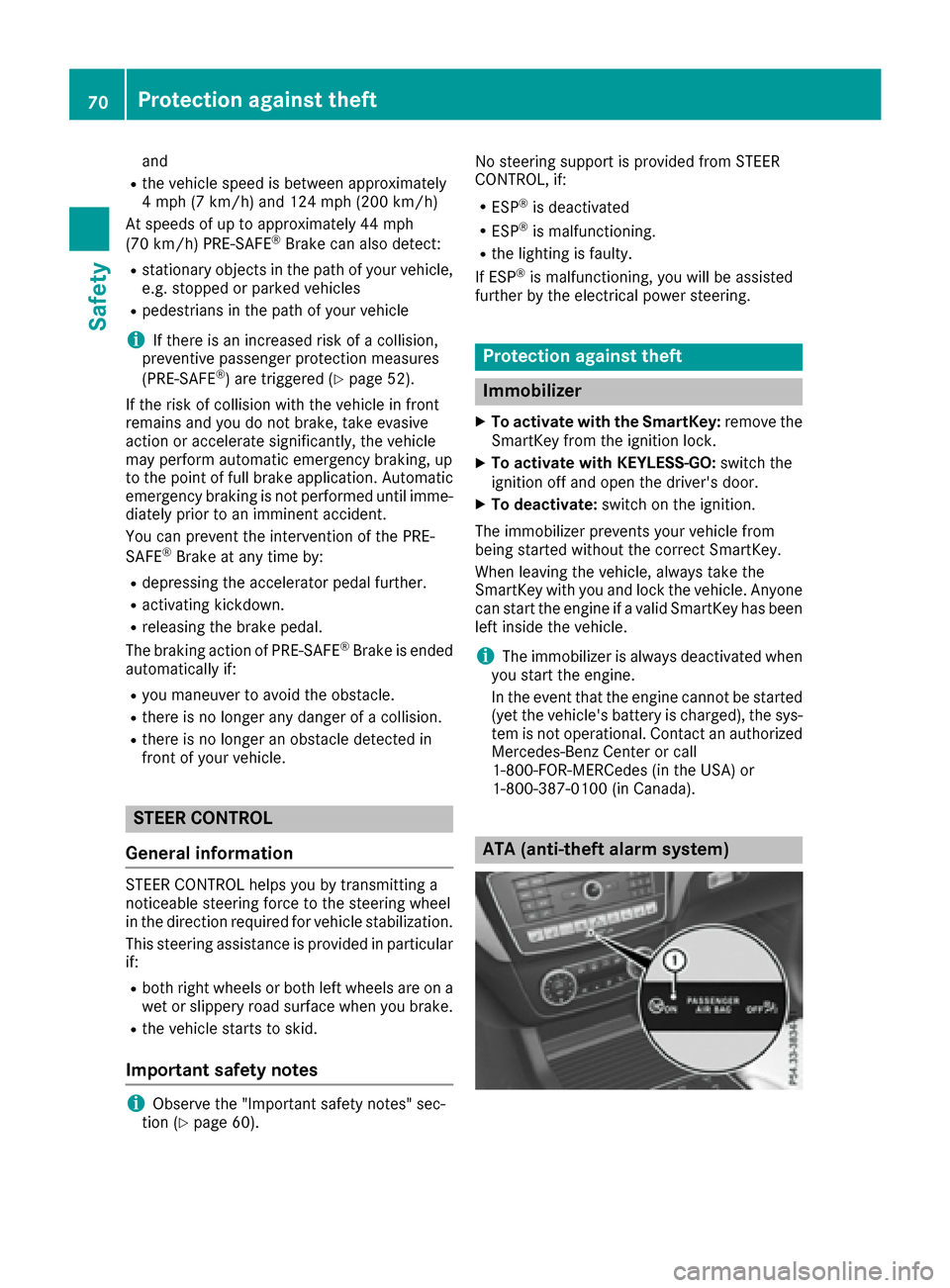 MERCEDES-BENZ GLE-Class 2016 C292 Manual PDF and
Rthe vehicle speed is between approximately
4 mph(7 km/ h) and 124 mph (200 km/h)
At speeds of up to approximately 44 mph
(70 km/h) PRE-SAFE
®Brake can also detect:
Rstationary objects in the pat MERCEDES-BENZ GLE-Class 2016 C292 Manual PDF and
Rthe vehicle speed is between approximately
4 mph(7 km/ h) and 124 mph (200 km/h)
At speeds of up to approximately 44 mph
(70 km/h) PRE-SAFE
®Brake can also detect:
Rstationary objects in the pat