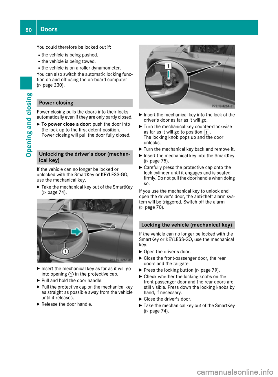 MERCEDES-BENZ GLE-Class 2016 C292 Manual Online You could therefore be locked out if:
Rthe vehicle is being pushed.
Rthe vehicle is being towed.
Rthe vehicle is on a roller dynamometer.
You can also switch the automatic locking func-
tion on and of MERCEDES-BENZ GLE-Class 2016 C292 Manual Online You could therefore be locked out if:
Rthe vehicle is being pushed.
Rthe vehicle is being towed.
Rthe vehicle is on a roller dynamometer.
You can also switch the automatic locking func-
tion on and of