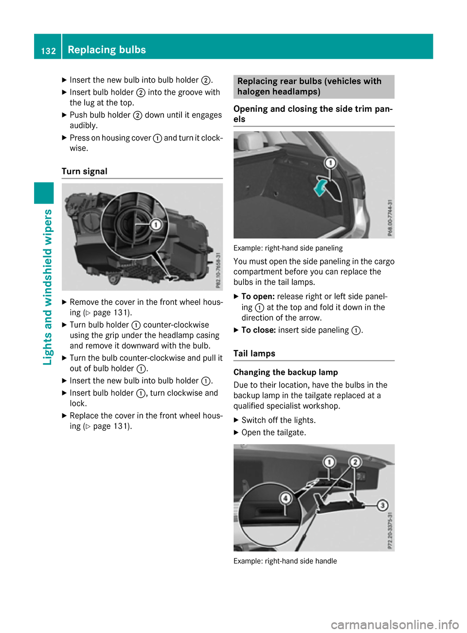 MERCEDES-BENZ GLC-Class 2016 X253 Owners Manual XInsert the new bulb into bulb holder;.
XInsert bulb holder;into the groove with
the lug at the top.
XPush bulb holder ;down until it engages
audibly.
XPress on housing cover :and turn it clock-
wise. MERCEDES-BENZ GLC-Class 2016 X253 Owners Manual XInsert the new bulb into bulb holder;.
XInsert bulb holder;into the groove with
the lug at the top.
XPush bulb holder ;down until it engages
audibly.
XPress on housing cover :and turn it clock-
wise.