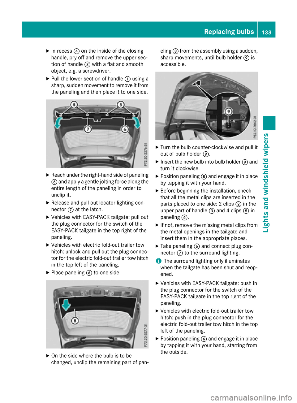 MERCEDES-BENZ GLC-Class 2016 X253 Owners Manual XIn recess?on the inside of the closing
handle, pry off and remove the upper sec-
tion of handle =with a flat and smooth
object, e.g. a screwdriver.
XPull the lower section of handle :using a
sharp, s MERCEDES-BENZ GLC-Class 2016 X253 Owners Manual XIn recess?on the inside of the closing
handle, pry off and remove the upper sec-
tion of handle =with a flat and smooth
object, e.g. a screwdriver.
XPull the lower section of handle :using a
sharp, s