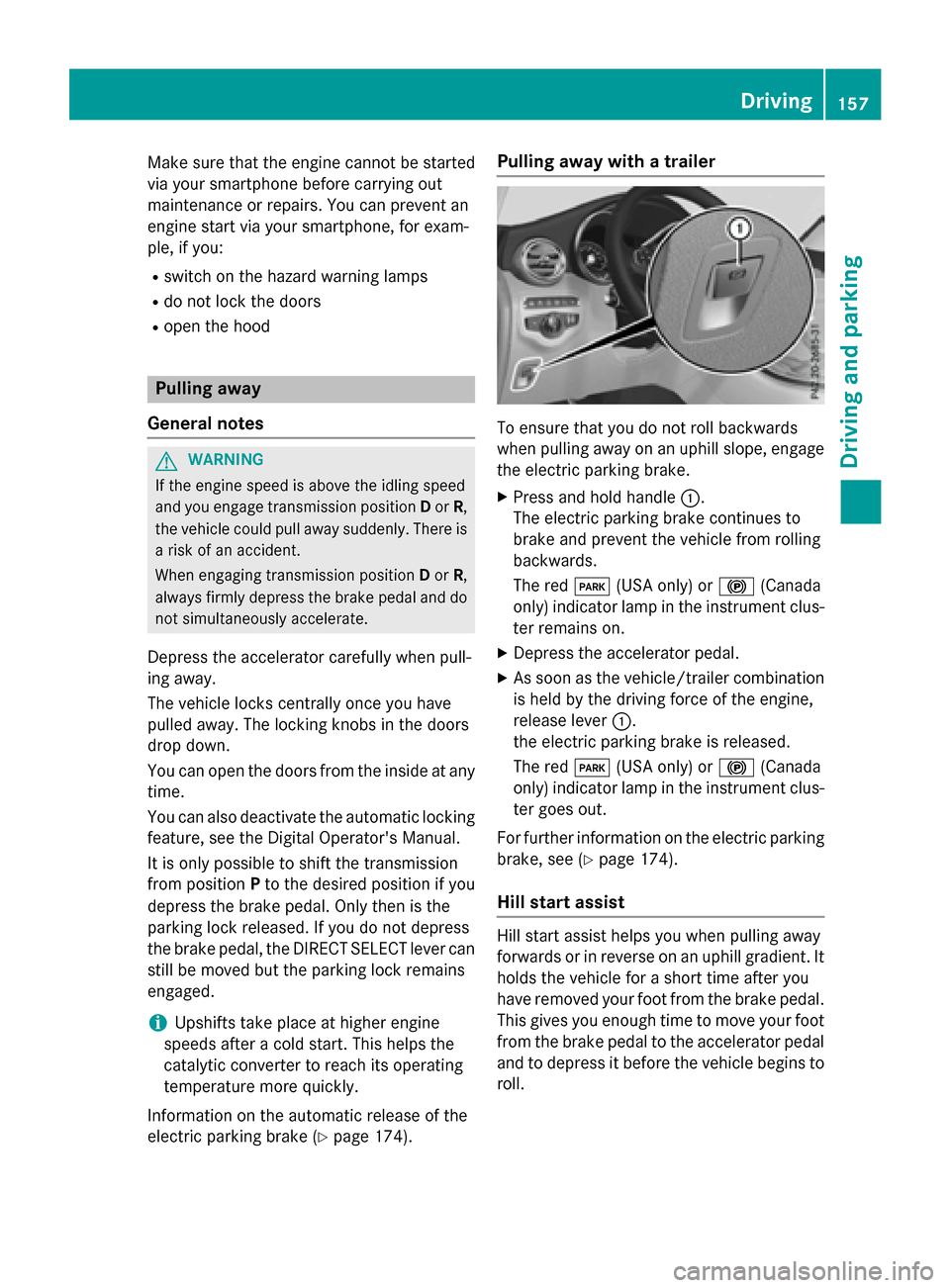 MERCEDES-BENZ GLC-Class 2016 X253 Owners Manual Make sure that the engine cannot be started
via your smartphone before carrying out
maintenance or repairs. You can prevent an
engine start via your smartphone, for exam-
ple, if you:
Rswitch on the h MERCEDES-BENZ GLC-Class 2016 X253 Owners Manual Make sure that the engine cannot be started
via your smartphone before carrying out
maintenance or repairs. You can prevent an
engine start via your smartphone, for exam-
ple, if you:
Rswitch on the h
