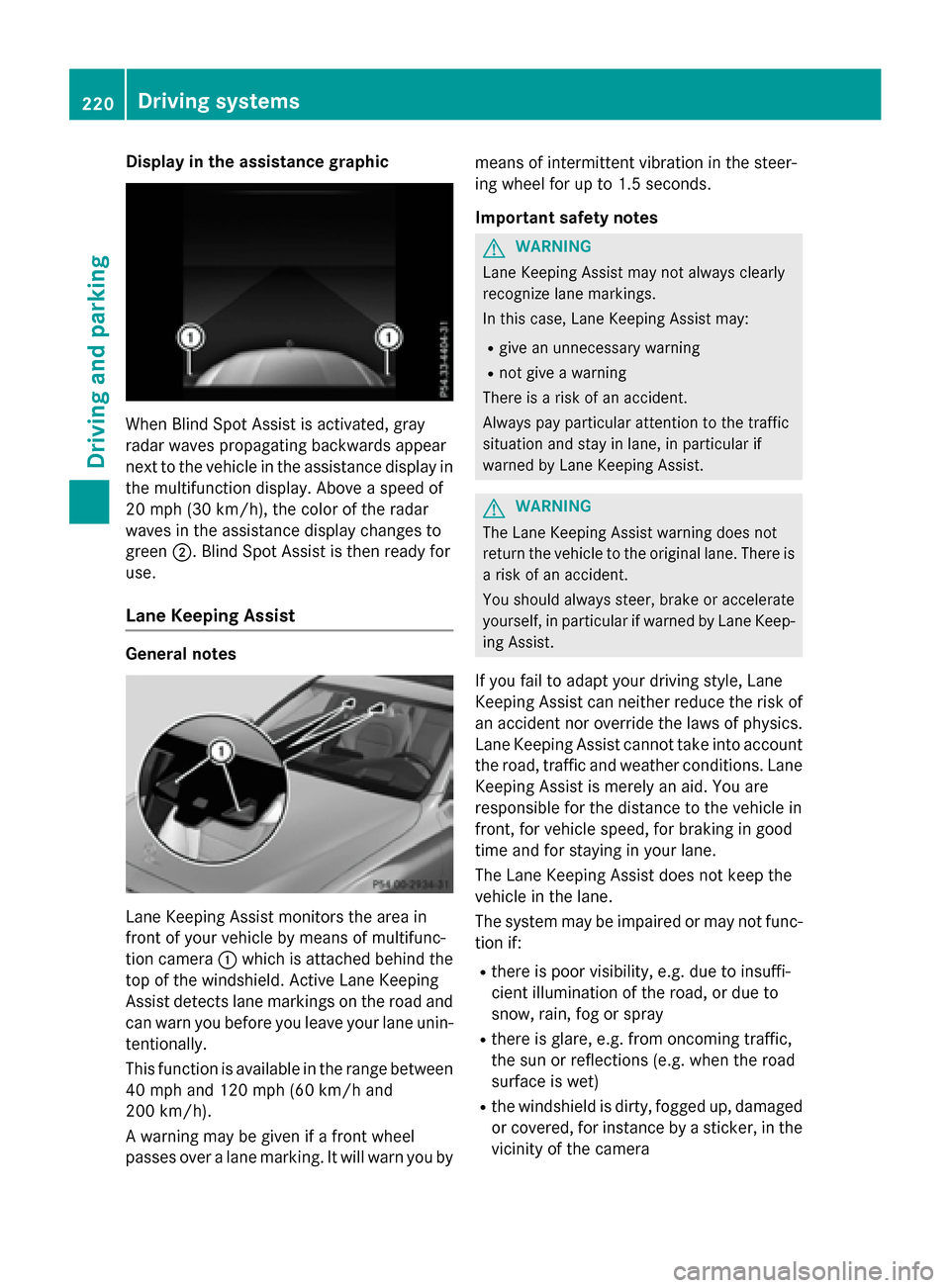 MERCEDES-BENZ GLC-Class 2016 X253 Owners Manual Display in theassistanc egraphic
Whe nBlind Spot Assis tis activated, gra y
rada rwave spropagatin gbackwards appea r
next to th evehicl ein th eassistanc edisplay in
th emultifunction display. Above MERCEDES-BENZ GLC-Class 2016 X253 Owners Manual Display in theassistanc egraphic
Whe nBlind Spot Assis tis activated, gra y
rada rwave spropagatin gbackwards appea r
next to th evehicl ein th eassistanc edisplay in
th emultifunction display. Above