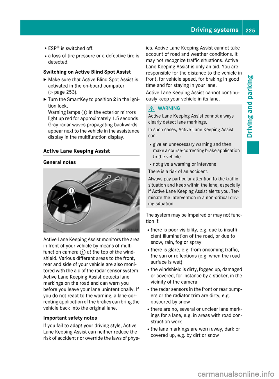 MERCEDES-BENZ GLC-Class 2016 X253 Owners Manual RESP®is switched off.
Ra loss of tire pressure or a defective tire is
detected.
Switching on Active Blind Spot Assist
XMake sure that Active Blind Spot Assist is
activated in the on-board computer
(
MERCEDES-BENZ GLC-Class 2016 X253 Owners Manual RESP®is switched off.
Ra loss of tire pressure or a defective tire is
detected.
Switching on Active Blind Spot Assist
XMake sure that Active Blind Spot Assist is
activated in the on-board computer
(