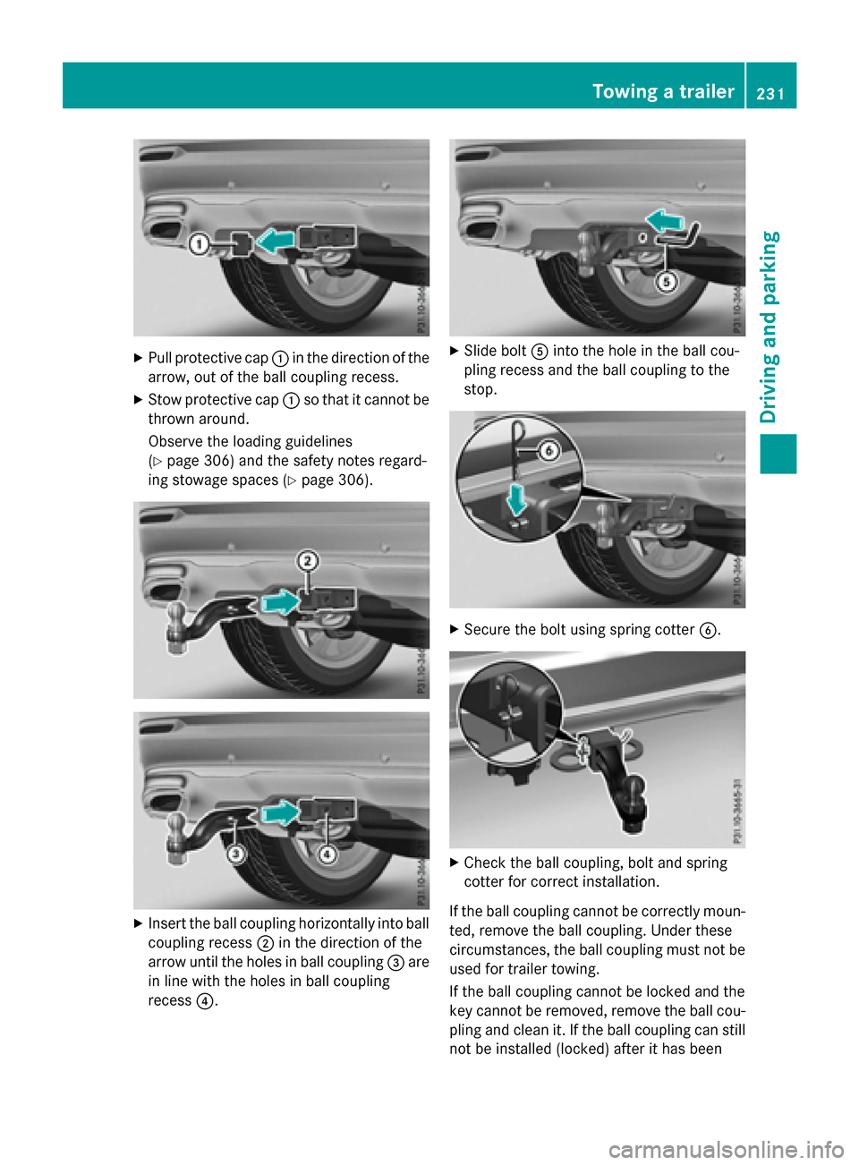 MERCEDES-BENZ GLC-Class 2016 X253 Owners Manual XPull protective cap:in the direction of the
arrow, out of the ball coupling recess.
XStow protective cap :so that it cannot be
thrown around.
Observe the loading guidelines
(
Ypage 306) and the safet MERCEDES-BENZ GLC-Class 2016 X253 Owners Manual XPull protective cap:in the direction of the
arrow, out of the ball coupling recess.
XStow protective cap :so that it cannot be
thrown around.
Observe the loading guidelines
(
Ypage 306) and the safet