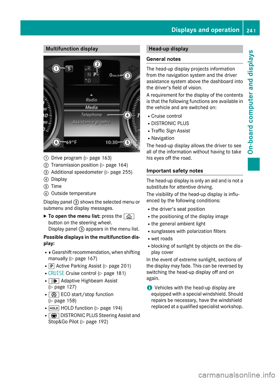 MERCEDES-BENZ GLC-Class 2016 X253 Owners Manual Multifunction display
:Drive program (Ypage 163)
;Transmission position (Ypage 164)
=Additional speedometer (Ypage 255)
?Display
ATime
BOutside temperature
Display panel =shows the selected menu or
su MERCEDES-BENZ GLC-Class 2016 X253 Owners Manual Multifunction display
:Drive program (Ypage 163)
;Transmission position (Ypage 164)
=Additional speedometer (Ypage 255)
?Display
ATime
BOutside temperature
Display panel =shows the selected menu or
su