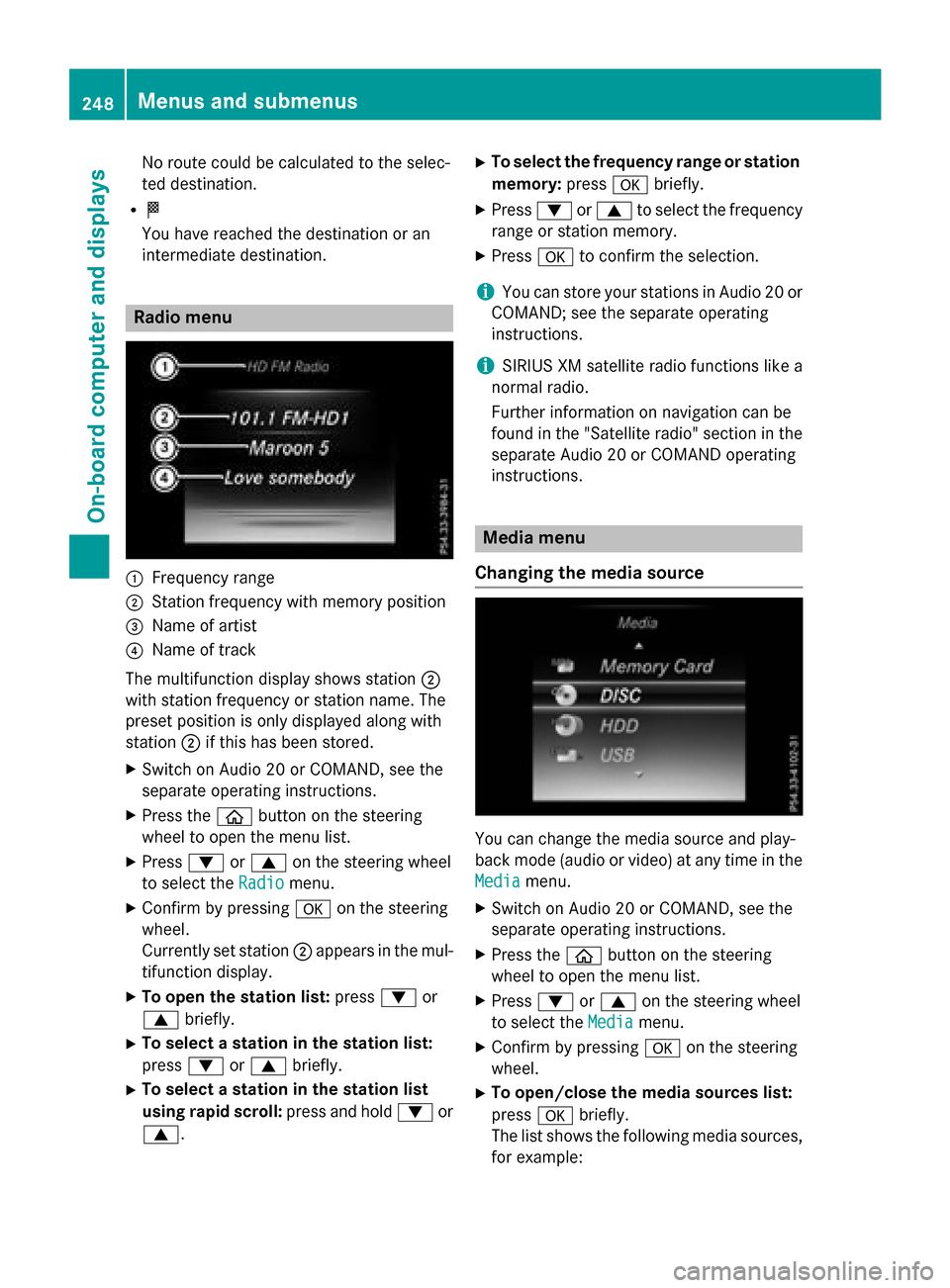 MERCEDES-BENZ GLC-Class 2016 X253 Owners Manual No route could be calculated to the selec-
ted destination.
RO
You have reached the destination or an
intermediate destination.
Radio menu
:Frequency range
;Station frequency with memory position
=Nam MERCEDES-BENZ GLC-Class 2016 X253 Owners Manual No route could be calculated to the selec-
ted destination.
RO
You have reached the destination or an
intermediate destination.
Radio menu
:Frequency range
;Station frequency with memory position
=Nam