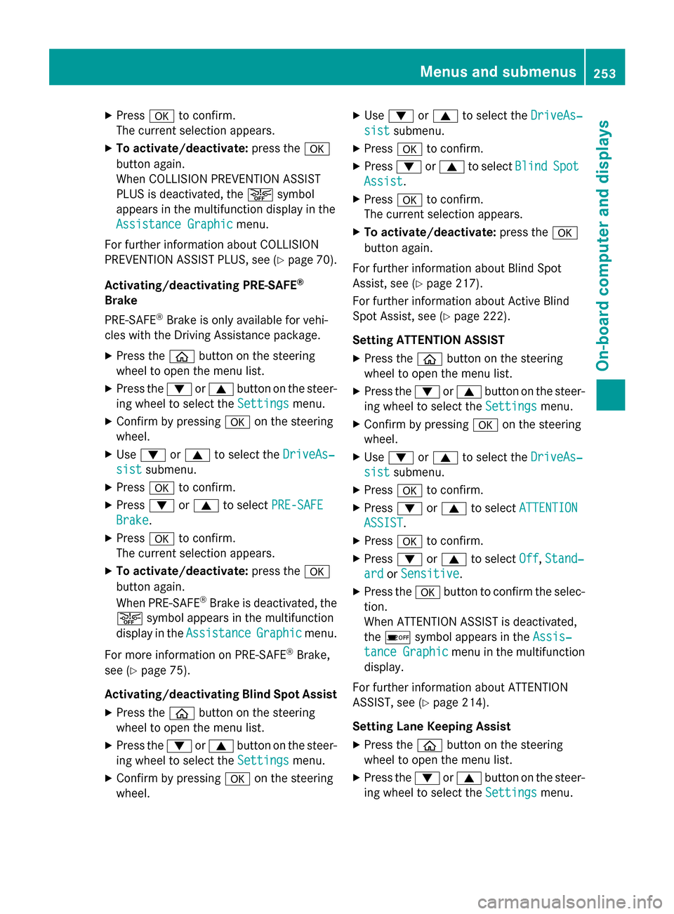 MERCEDES-BENZ GLC-Class 2016 X253 Owners Manual XPressato confirm.
The current selection appears.
XTo activate/deactivate: press thea
button again.
When COLLISION PREVENTION ASSIST
PLUS is deactivated, the æsymbol
appears in the multifunction disp MERCEDES-BENZ GLC-Class 2016 X253 Owners Manual XPressato confirm.
The current selection appears.
XTo activate/deactivate: press thea
button again.
When COLLISION PREVENTION ASSIST
PLUS is deactivated, the æsymbol
appears in the multifunction disp