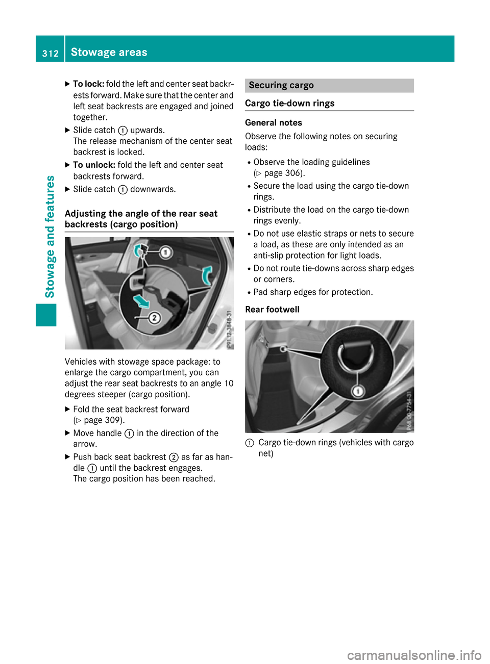 MERCEDES-BENZ GLC-Class 2016 X253 Owners Manual XTo lock:fold the left and center seat backr-
ests forward. Make sure that the center and
left seat backrests are engaged and joined
together.
XSlide catch :upwards.
The release mechanism of the cente MERCEDES-BENZ GLC-Class 2016 X253 Owners Manual XTo lock:fold the left and center seat backr-
ests forward. Make sure that the center and
left seat backrests are engaged and joined
together.
XSlide catch :upwards.
The release mechanism of the cente