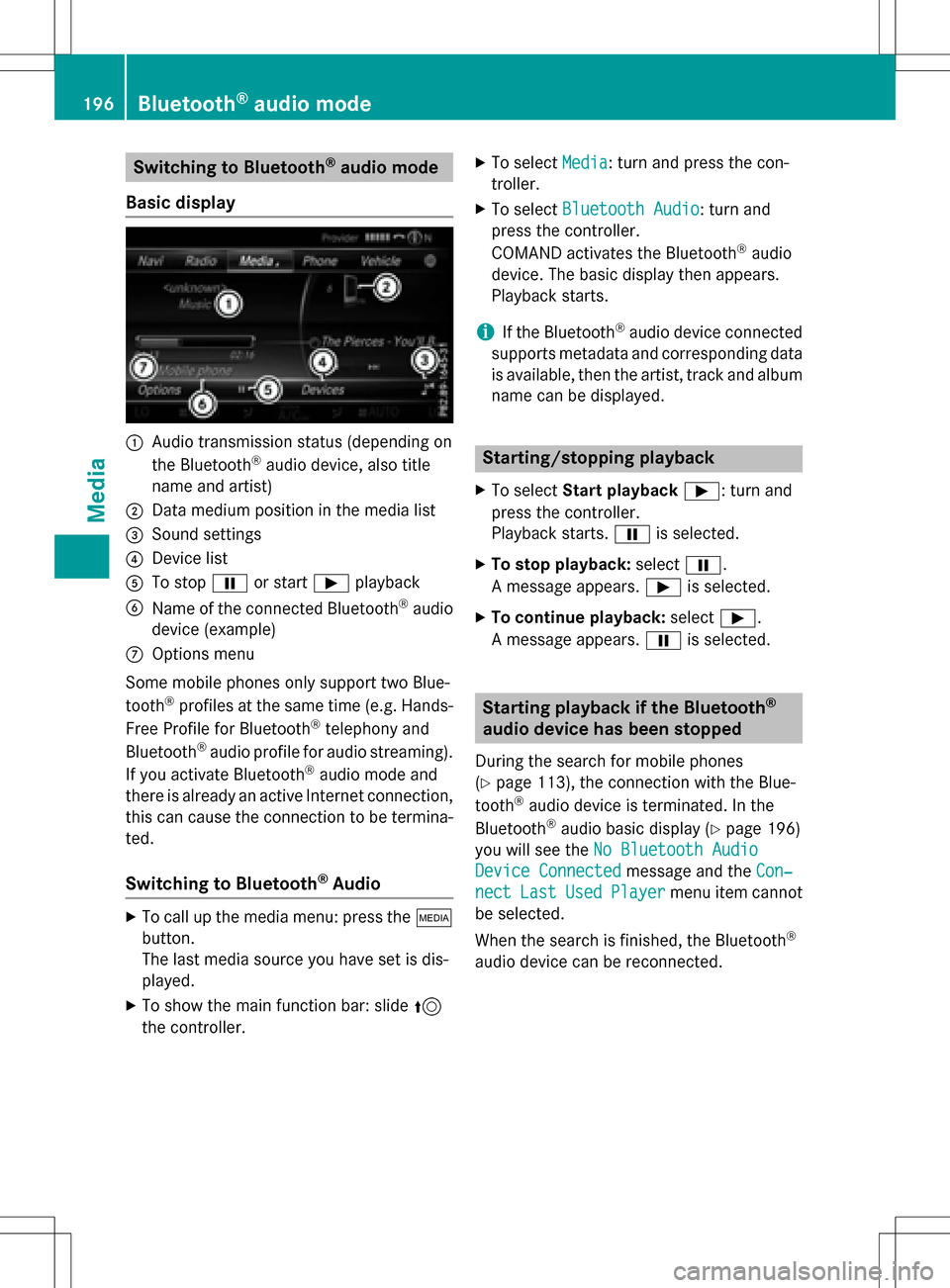 MERCEDES-BENZ GLC-Class 2016 X253 Comand Manual Switching to Bluetooth®audio mode
Basic display
:Audio transmission status (depending on
the Bluetooth®audio device, also title
name and artist)
;Data medium position in the media list
=Sound settin