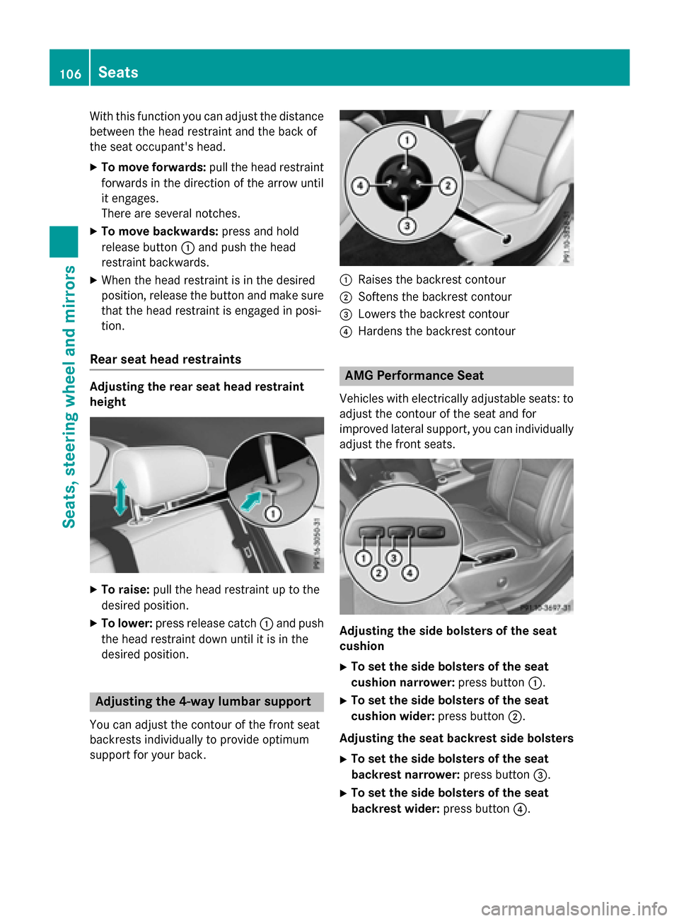 MERCEDES-BENZ GLA-Class 2016 X156 Owners Manual With this function you can adjust the distance
between the head restraint and the back of
the seat occupants head.
XTo move forwards:pull the head restraint
forwards in the direction of the arrow unt MERCEDES-BENZ GLA-Class 2016 X156 Owners Manual With this function you can adjust the distance
between the head restraint and the back of
the seat occupants head.
XTo move forwards:pull the head restraint
forwards in the direction of the arrow unt