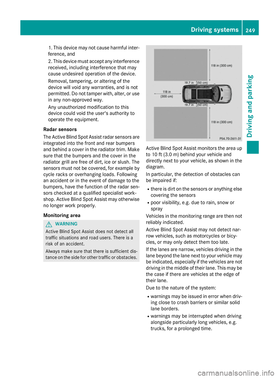 MERCEDES-BENZ GL-Class 2016 X166 Owners Manual 1. This device may not cause harmful inter-
ference, and
2. This device must accept any interference
received, including interference that may
cause undesired operation of the device.
Removal, tamperi