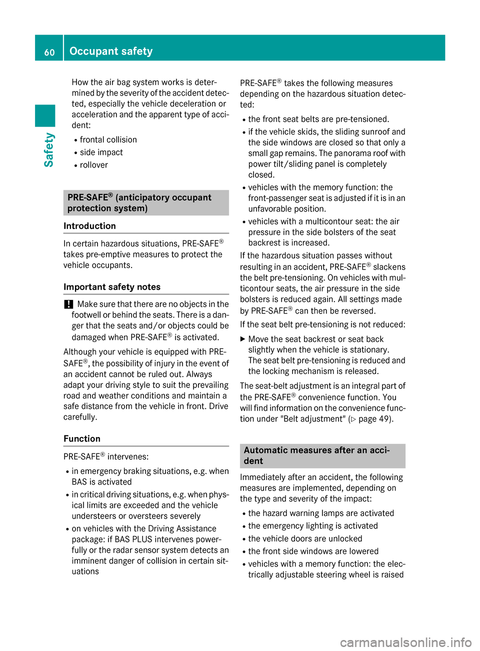 MERCEDES-BENZ GL-Class 2016 X166 Repair Manual How the air bag system works is deter-
mined by the severity of the accident detec-
ted, especially the vehicle deceleration or
acceleration and the apparent type of acci-
dent:
Rfrontal collision
Rsi MERCEDES-BENZ GL-Class 2016 X166 Repair Manual How the air bag system works is deter-
mined by the severity of the accident detec-
ted, especially the vehicle deceleration or
acceleration and the apparent type of acci-
dent:
Rfrontal collision
Rsi