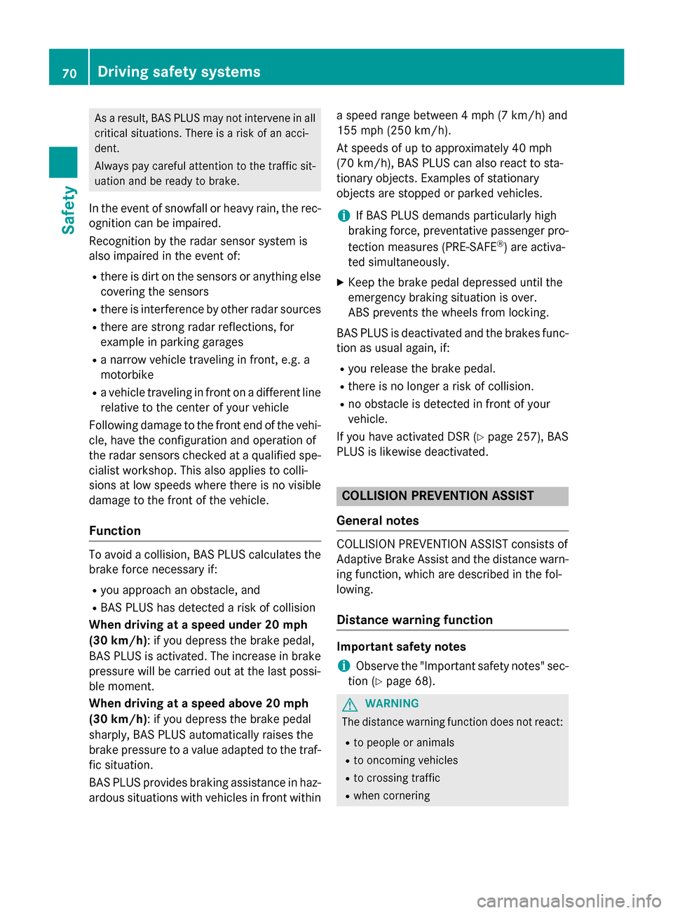MERCEDES-BENZ GL-Class 2016 X166 Manual PDF As a result, BAS PLUS may not intervene in allcritical situations. There is a risk of an acci-
dent.
Always pay careful attention to the traffic sit-
uation and be ready to brake.
In the event of snow MERCEDES-BENZ GL-Class 2016 X166 Manual PDF As a result, BAS PLUS may not intervene in allcritical situations. There is a risk of an acci-
dent.
Always pay careful attention to the traffic sit-
uation and be ready to brake.
In the event of snow