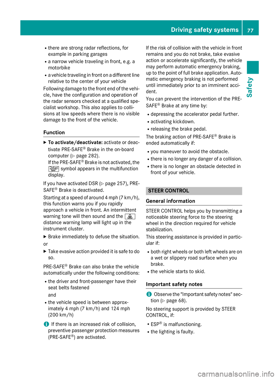 MERCEDES-BENZ GL-Class 2016 X166 Manual PDF Rthere are strong radar reflections, for
example in parking garages
Ra narrow vehicle traveling in front, e.g. a
motorbike
Ra vehicle traveling in front on a different line
relative to the center of y MERCEDES-BENZ GL-Class 2016 X166 Manual PDF Rthere are strong radar reflections, for
example in parking garages
Ra narrow vehicle traveling in front, e.g. a
motorbike
Ra vehicle traveling in front on a different line
relative to the center of y