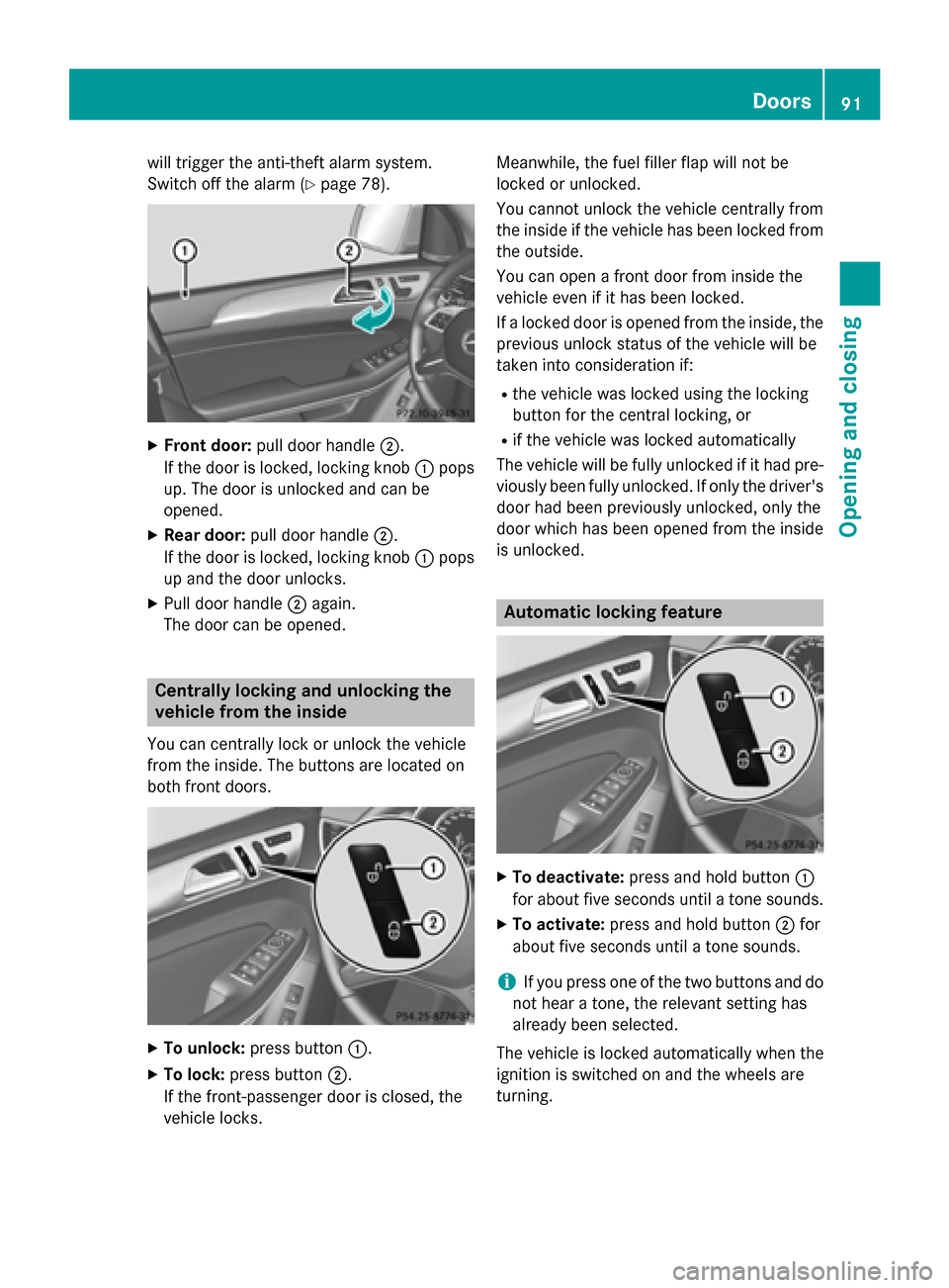 MERCEDES-BENZ GL-Class 2016 X166 Owners Manual will trigger the anti-theft alarm system.
Switch off the alarm (
Ypage 78).
XFront door:pull door handle ;.
If the door is locked, locking knob :pops
up. The door is unlocked and can be
opened.
XRear MERCEDES-BENZ GL-Class 2016 X166 Owners Manual will trigger the anti-theft alarm system.
Switch off the alarm (
Ypage 78).
XFront door:pull door handle ;.
If the door is locked, locking knob :pops
up. The door is unlocked and can be
opened.
XRear
