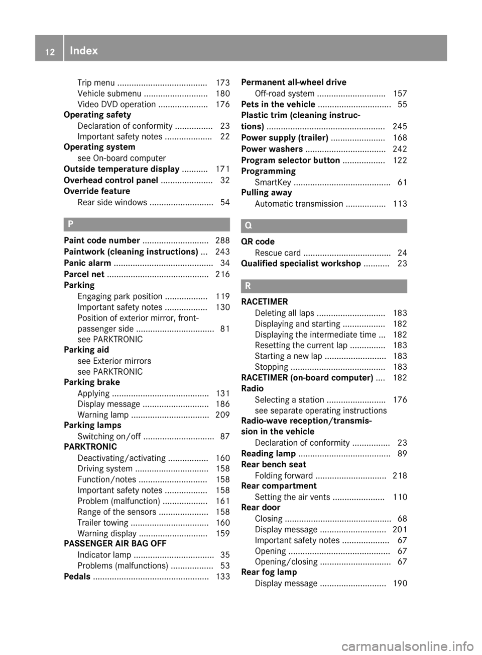 MERCEDES-BENZ G-Class 2016 W463 Owners Manual Trip menu ...................................... 173
Vehicle submenu ........................... 180
Video DVD operation ..................... 176
Operating safety
Declaration of conformity ..........