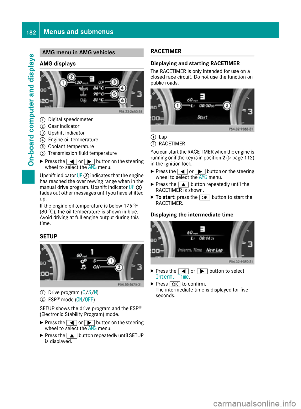 MERCEDES-BENZ G-Class 2016 W463 Owners Manual AMG menu in AMG vehicles
AMG displays
:Digital speedometer
;Gear indicator
=Upshif tindicator
?Engin eoil temperature
ACoolan ttemperature
BTransmission fluid temperature
XPress th e= or; buttonon th 