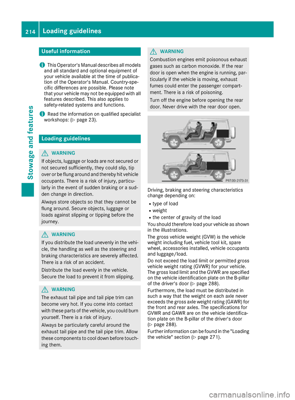 MERCEDES-BENZ G-Class 2016 W463 Owners Manual Useful information
i
This Operators Manual describes all models
and all standard and optional equipment of
your vehicle available at the time of publica-
tion of the Operators Manual. Country-spe-
c MERCEDES-BENZ G-Class 2016 W463 Owners Manual Useful information
i
This Operators Manual describes all models
and all standard and optional equipment of
your vehicle available at the time of publica-
tion of the Operators Manual. Country-spe-
c