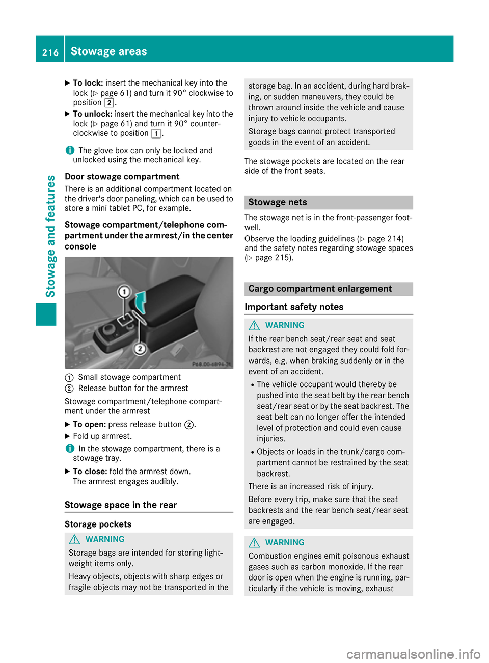 MERCEDES-BENZ G-Class 2016 W463 Owners Manual XTo lock:insert the mechanical key into the
lock (Ypage 61) and turn it 90° clockwise to
position 2.
XTo unlock: insert the mechanical key into the
lock (Ypage 61) and turn it 90° counter-
clockwise