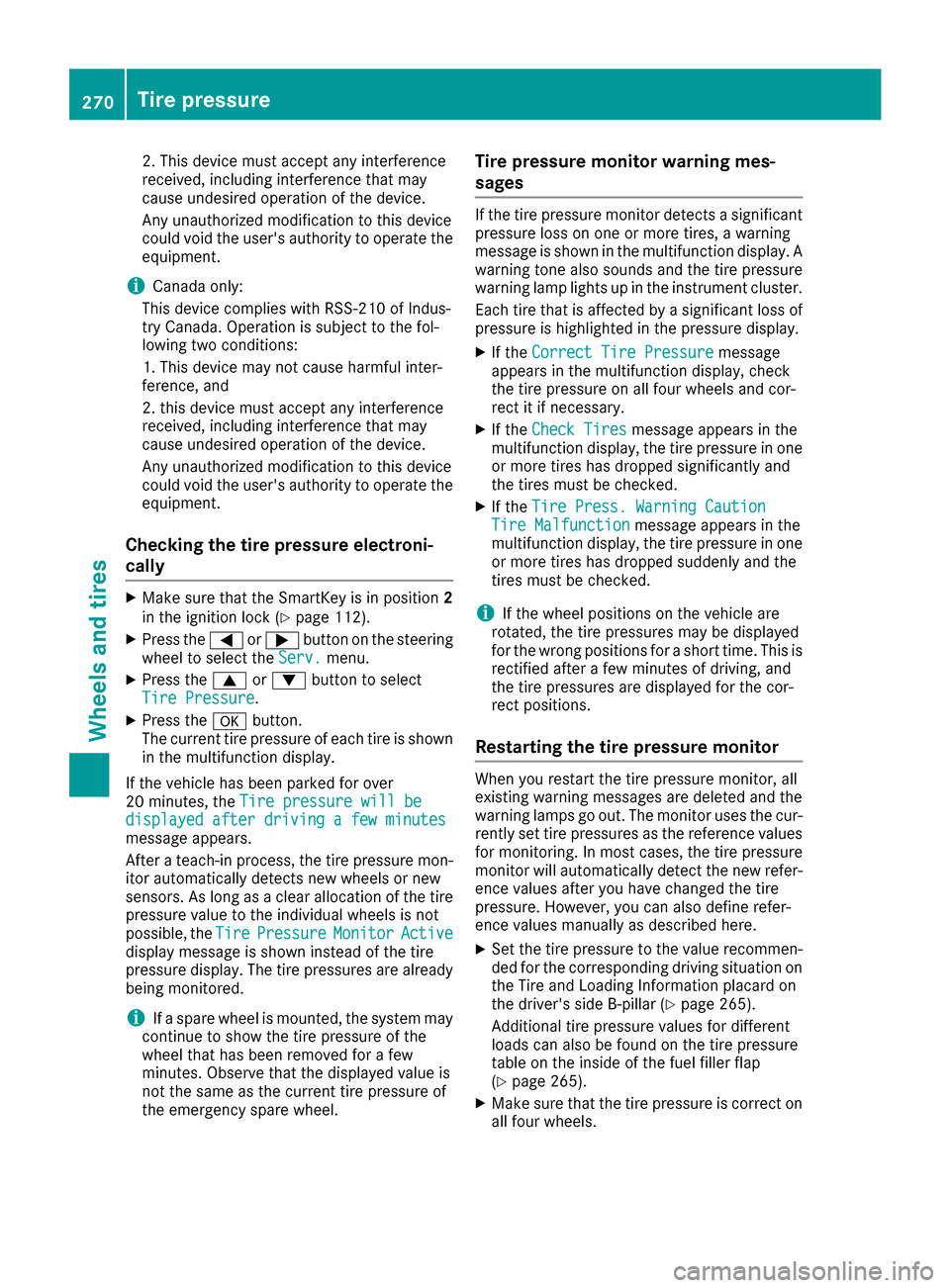 MERCEDES-BENZ G-Class 2016 W463 Owners Manual 2. This device must accept any interference
received, including interference that may
cause undesired operation of the device.
Any unauthorized modification to this device
could void the users author