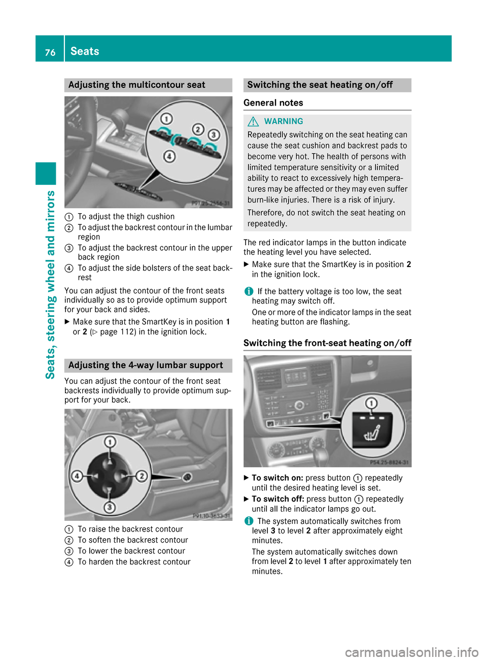 MERCEDES-BENZ G-Class 2016 W463 Owners Manual Adjusting themulticontour seat
:To adjust th ethigh cushion
;To adjust th ebackrest contour in th elumbar
region
=To adjust th ebackrest contour in th eupper
bac kregion
?To adjust th eside bolsters o