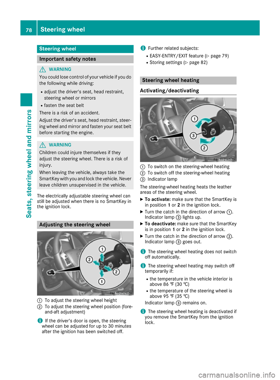 MERCEDES-BENZ G-Class 2016 W463 Manual PDF Steering wheel
Important safety notes
GWARNING
You could lose control of your vehicle if you do the following while driving:
Radjust the drivers seat, head restraint,
steering wheel or mirrors
Rfaste MERCEDES-BENZ G-Class 2016 W463 Manual PDF Steering wheel
Important safety notes
GWARNING
You could lose control of your vehicle if you do the following while driving:
Radjust the drivers seat, head restraint,
steering wheel or mirrors
Rfaste