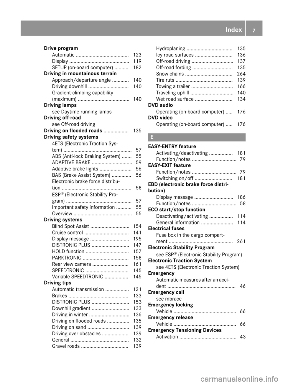 MERCEDES-BENZ G-Class 2016 W463 Owners Manual Drive programAutomati c...................................... 12 3
Displa y.......................................... .119
SETUP (on-board computer) .......... 182
Driving in mountainous terrain
Appro