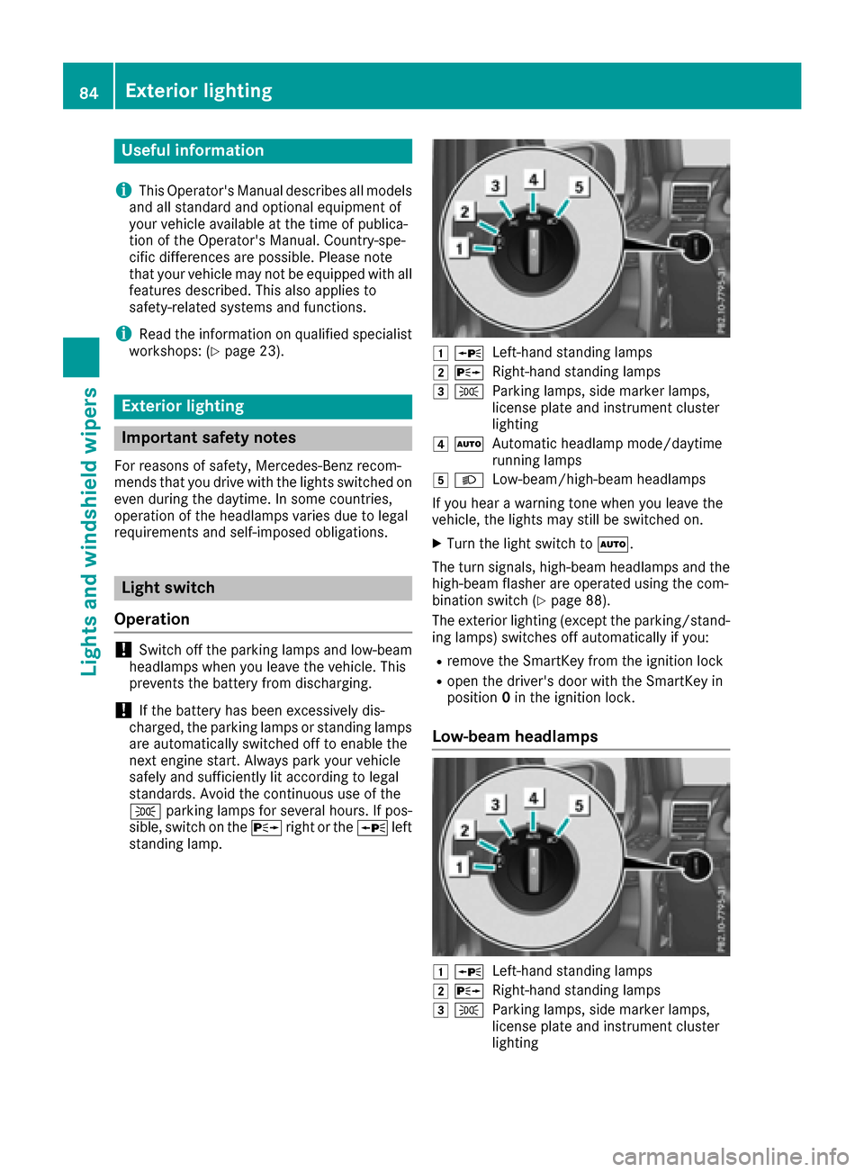 MERCEDES-BENZ G-Class 2016 W463 Manual Online Useful information
i
This Operators Manual describes all models
and all standard and optional equipment of
your vehicle available at the time of publica-
tion of the Operators Manual. Country-spe-
c MERCEDES-BENZ G-Class 2016 W463 Manual Online Useful information
i
This Operators Manual describes all models
and all standard and optional equipment of
your vehicle available at the time of publica-
tion of the Operators Manual. Country-spe-
c