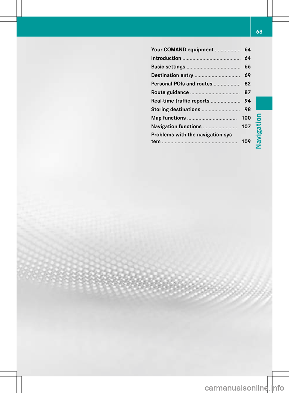 MERCEDES-BENZ E-Class 2016 W213 Comand Manual Your COMAND equipment..................64
Introduction ........................................ .64
Basic settings ...................................... 66
Destination entry ......................... MERCEDES-BENZ E-Class 2016 W213 Comand Manual Your COMAND equipment..................64
Introduction ........................................ .64
Basic settings ...................................... 66
Destination entry .........................