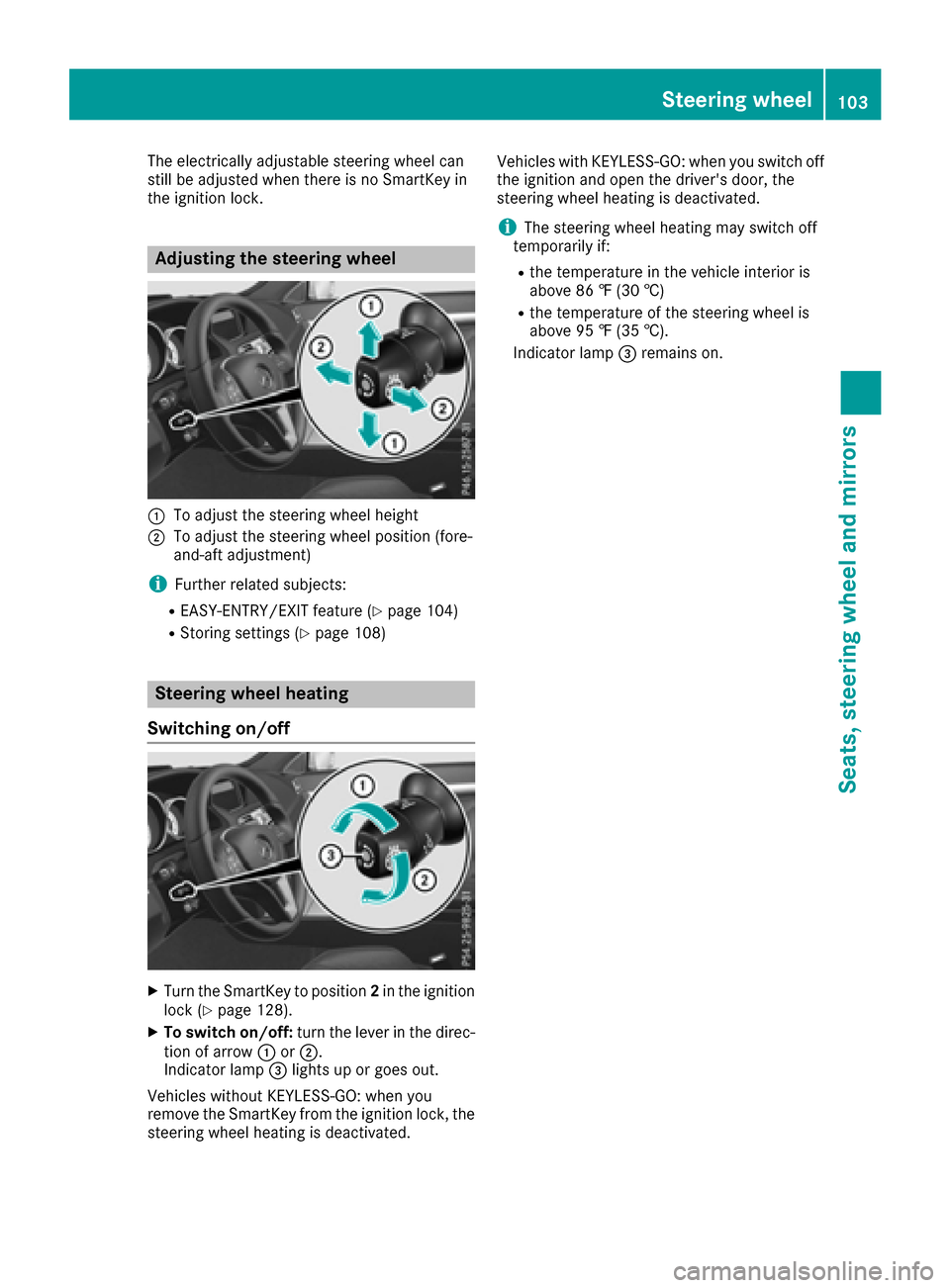 MERCEDES-BENZ E-Class CABRIOLET 2016 C207 Owners Manual The electrically adjustable steering wheel can
still be adjusted when there is no SmartKey in
the ignition lock.
Adjusting the steering wheel
:To adjust the steering wheel height
;To adjust the steeri MERCEDES-BENZ E-Class CABRIOLET 2016 C207 Owners Manual The electrically adjustable steering wheel can
still be adjusted when there is no SmartKey in
the ignition lock.
Adjusting the steering wheel
:To adjust the steering wheel height
;To adjust the steeri