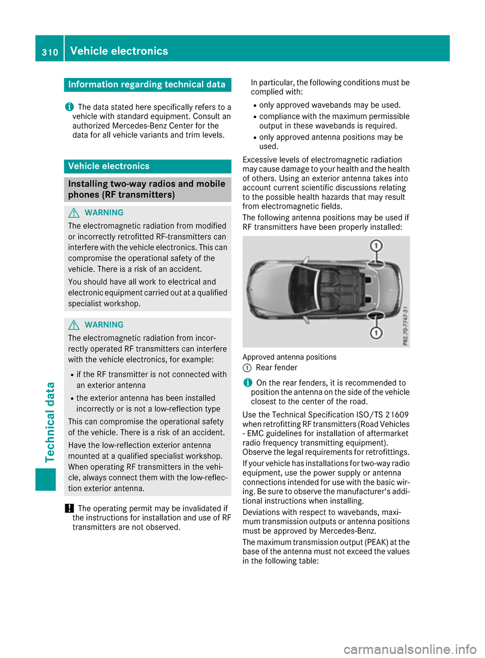 MERCEDES-BENZ E-Class CABRIOLET 2016 C207 Owners Manual Information regarding technical data
i
The dat astate dher especifically refers to a
vehicl ewit hstandard equipment. Consult an
authorize dMercedes-Ben zCente rfor th e
dat afor all vehicl evariants MERCEDES-BENZ E-Class CABRIOLET 2016 C207 Owners Manual Information regarding technical data
i
The dat astate dher especifically refers to a
vehicl ewit hstandard equipment. Consult an
authorize dMercedes-Ben zCente rfor th e
dat afor all vehicl evariants