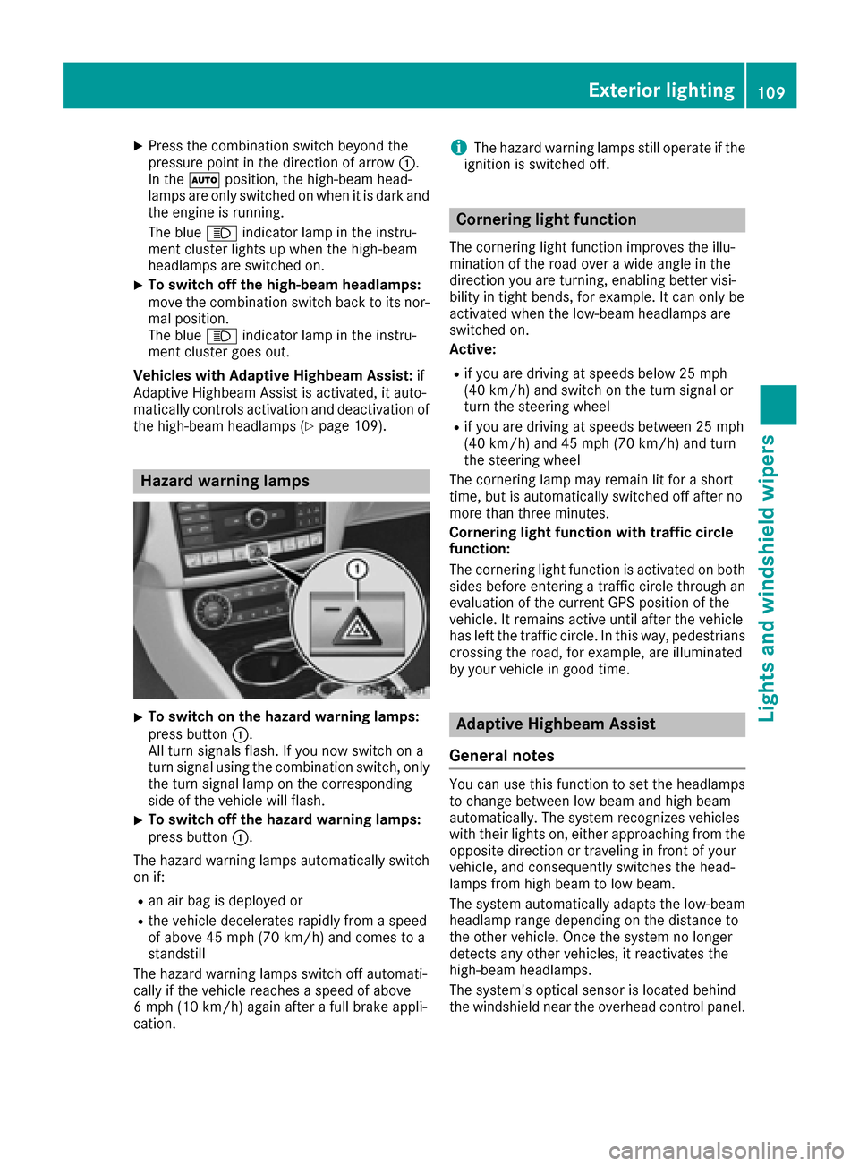 MERCEDES-BENZ CLS-Class 2016 W218 Owners Guide XPress the combination switch beyond the
pressure point in the direction of arrow:.
In the Ãposition, the high-beam head-
lamps are only switched on when it is dark and the engine is running.
The blu MERCEDES-BENZ CLS-Class 2016 W218 Owners Guide XPress the combination switch beyond the
pressure point in the direction of arrow:.
In the Ãposition, the high-beam head-
lamps are only switched on when it is dark and the engine is running.
The blu