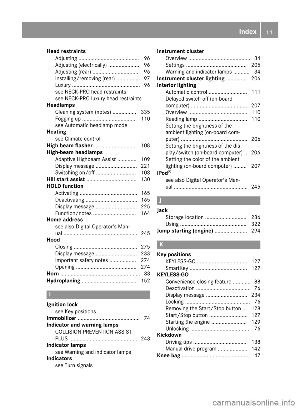 MERCEDES-BENZ CLS-Class 2016 W218 Owners Manual Head restraintsAdjusting .........................................9 6
Adjusting (electrically) ..................... 96
Adjusting (rear) ................................ 96
Installing/removing (rear) 