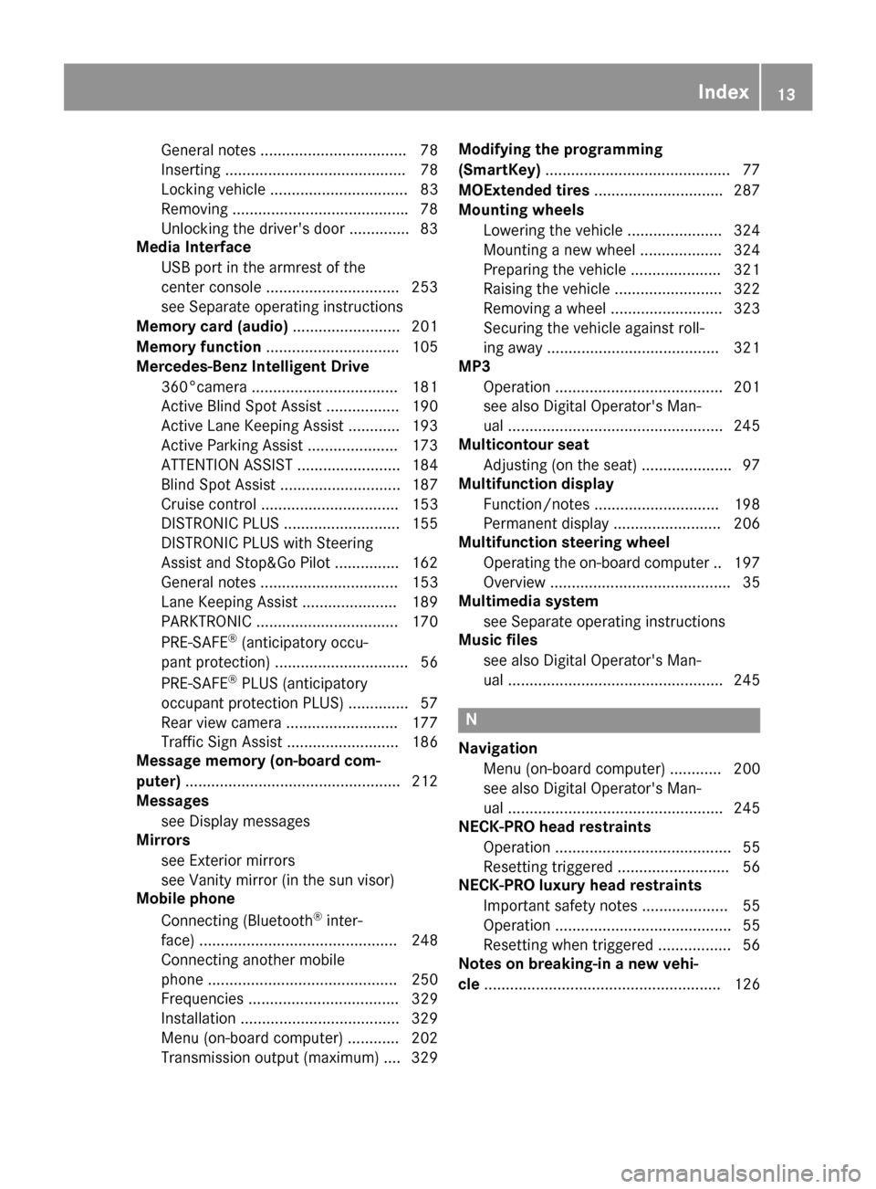 MERCEDES-BENZ CLS-Class 2016 W218 User Guide General notes .................................. 78
Inserting .......................................... 78
Locking vehicle ................................ 83
Removing ...............................