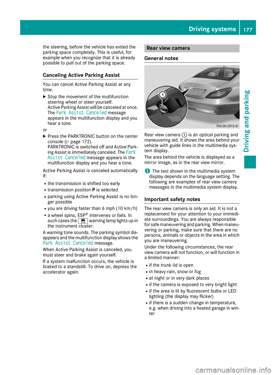 MERCEDES-BENZ CLS-Class 2016 W218 Owners Manual the steering, before the vehicle has exited the
parking space completely. This is useful, for
example when you recognize that it is already
possible to pull out of the parking space.
Canceling Active MERCEDES-BENZ CLS-Class 2016 W218 Owners Manual the steering, before the vehicle has exited the
parking space completely. This is useful, for
example when you recognize that it is already
possible to pull out of the parking space.
Canceling Active