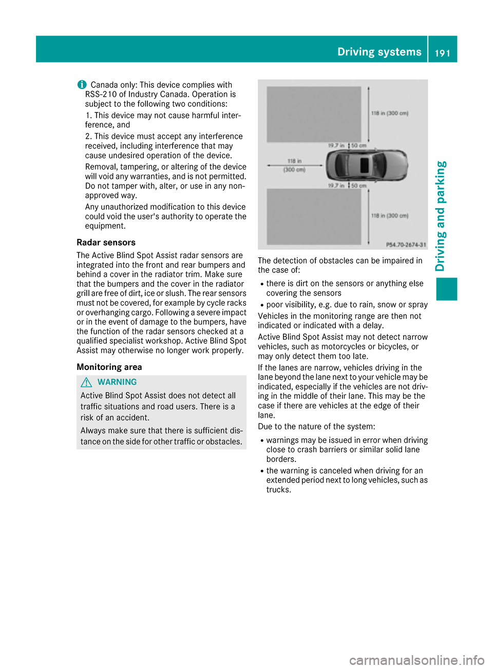 MERCEDES-BENZ CLS-Class 2016 W218 Owners Guide iCanada only: This device complieswit h
RSS -210 of Industry Canada. Operation is
subject to the foll owing two conditions:
1. This device may not cause harmful inter-
ference, and
2. This device must MERCEDES-BENZ CLS-Class 2016 W218 Owners Guide iCanada only: This device complieswit h
RSS -210 of Industry Canada. Operation is
subject to the foll owing two conditions:
1. This device may not cause harmful inter-
ference, and
2. This device must